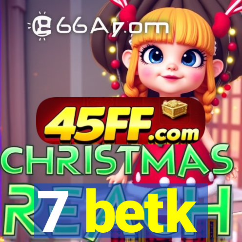 7 betk